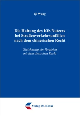 Abbildung von Wang | Die Haftung des Kfz-Nutzers bei Straßenverkehrsunfällen nach dem chinesischen Recht | 1. Auflage | 2018 | 49 | beck-shop.de