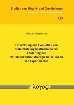 Abbildung von Scheuermann | Entwicklung und Evaluation von Unterstützungsmaßnahmen zur Förderung der Variablenkontrollstrategie beim Planen von Experimenten | 1. Auflage | 2017 | 237 | beck-shop.de
