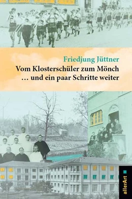 Abbildung von Jüttner | Vom Klosterschüler zum Mönch ... und ein paar Schritte weiter | 1. Auflage | 2017 | beck-shop.de