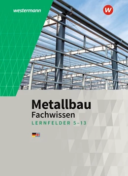 Abbildung von Dahlke / Petter | Metallbau Fachwissen. Lernfelder 5 -13: Schulbuch | 3. Auflage | 2019 | beck-shop.de