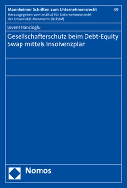Abbildung von Hancioglu | Gesellschafterschutz beim Debt-Equity Swap mittels Insolvenzplan | 1. Auflage | 2018 | 49 | beck-shop.de