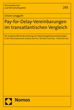 Abbildung von Langguth | Pay-for-Delay-Vereinbarungen im transatlantischen Vergleich | 1. Auflage | 2018 | Band 293 | beck-shop.de