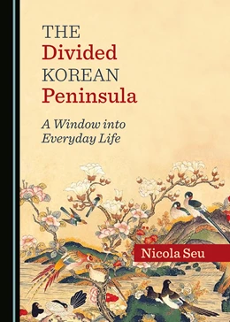 Abbildung von Seu | The Divided Korean Peninsula | 1. Auflage | 2018 | beck-shop.de