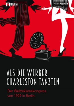Abbildung von Kleinert | Als die Werber Charleston tanzten | 1. Auflage | 2018 | beck-shop.de