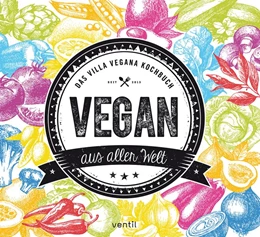 Abbildung von Spann / Schmitt | Vegan aus aller Welt | 1. Auflage | 2018 | beck-shop.de