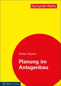 Abbildung von Wagner | Planung im Anlagenbau | 4. Auflage | 2018 | beck-shop.de