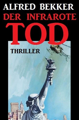 Abbildung von Bekker | Der infrarote Tod | 1. Auflage | 2019 | beck-shop.de