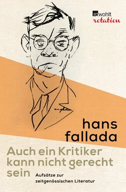 Abbildung von Fallada / Töteberg | Auch ein Kritiker kann nicht gerecht sein | 1. Auflage | 2018 | beck-shop.de