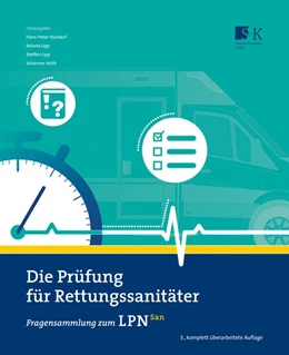 Abbildung von Hündorf / Lipp | Die Prüfung für Rettungssanitäter | 3. Auflage | 2018 | beck-shop.de