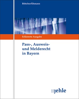 Abbildung von Böttcher / Ehmann | Pass-, Ausweis- und Melderecht in Bayern - ohne Aktualisierungsservice | 1. Auflage | 2024 | beck-shop.de