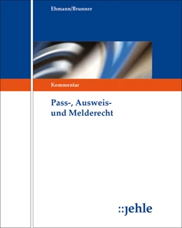 Abbildung von Ehmann / Brunner | Pass-, Ausweis- und Melderecht - ohne Aktualisierungsservice | 1. Auflage | 2024 | beck-shop.de