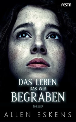 Abbildung von Eskens | Das Leben, das wir begraben | 1. Auflage | 2018 | beck-shop.de