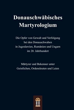 Abbildung von St. Gerhardswerk Stuttgart | Donauschwäbisches Martyrologium | 1. Auflage | 2018 | beck-shop.de