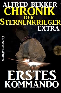 Abbildung von Bekker | Erstes Kommando - Chronik der Sternenkrieger Extra | 1. Auflage | 2018 | beck-shop.de