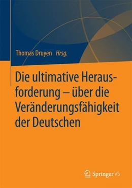 Abbildung von Druyen | Die ultimative Herausforderung - über die Veränderungsfähigkeit der Deutschen | 1. Auflage | 2018 | beck-shop.de