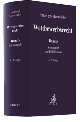 Abbildung von Immenga / Mestmäcker | Wettbewerbsrecht, Band 5: Beihilfenrecht | 6. Auflage | 2022 | beck-shop.de