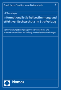 Abbildung von Buermeyer | Informationelle Selbstbestimmung und effektiver Rechtsschutz im Strafvollzug | 1. Auflage | 2019 | 51 | beck-shop.de