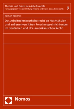 Abbildung von Konertz | Das Arbeitnehmerurheberrecht an Hochschulen und außeruniversitären Forschungseinrichtungen im deutschen und U.S.-amerikanischen Recht | 1. Auflage | 2018 | Band 9 | beck-shop.de