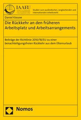 Abbildung von Kiesow | Die Rückkehr an den früheren Arbeitsplatz und Arbeitsarrangements | 1. Auflage | 2018 | beck-shop.de