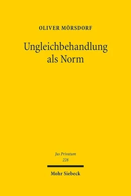 Abbildung von Mörsdorf | Ungleichbehandlung als Norm | 1. Auflage | 2018 | beck-shop.de