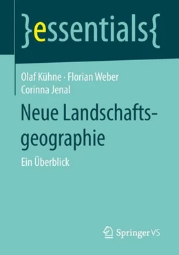 Abbildung von Kühne / Weber | Neue Landschaftsgeographie | 1. Auflage | 2018 | beck-shop.de