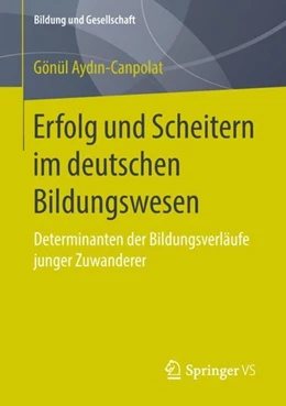 Abbildung von Aydin-Canpolat | Erfolg und Scheitern im deutschen Bildungswesen | 1. Auflage | 2018 | beck-shop.de