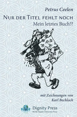 Abbildung von Ceelen | Nur Der Titel Fehlt Noch: Mein Letztes Buch!? | 1. Auflage | 2018 | beck-shop.de