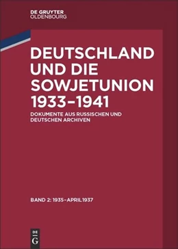 Abbildung von Slutsch / Tischler | Deutschland und die Sowjetunion Januar 1935 - April 1937 | 1. Auflage | 2018 | beck-shop.de