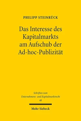 Abbildung von Steinrück | Das Interesse des Kapitalmarkts am Aufschub der Ad-hoc-Publizität | 1. Auflage | 2018 | beck-shop.de