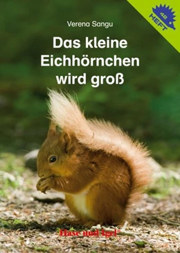Abbildung von Sangu | Das kleine Eichhörnchen wird groß | 1. Auflage | 2017 | beck-shop.de