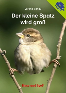 Abbildung von Sangu | Der kleine Spatz wird groß | 1. Auflage | 2017 | beck-shop.de