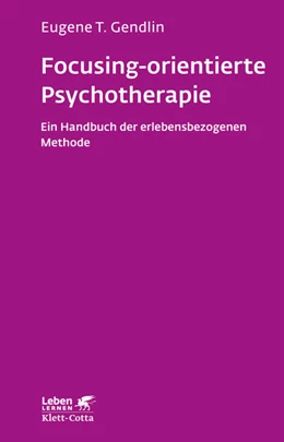 Abbildung von Gendlin | Focusing-orientierte Psychotherapie | 4. Auflage | 2018 | beck-shop.de