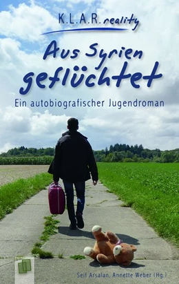 Abbildung von Arsalan / Weber | Aus Syrien geflüchtet | 1. Auflage | 2018 | beck-shop.de