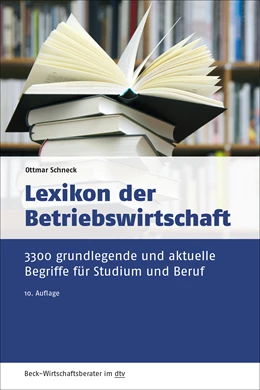 Abbildung von Schneck | Lexikon der Betriebswirtschaft | 10. Auflage | 2019 | 50962 | beck-shop.de