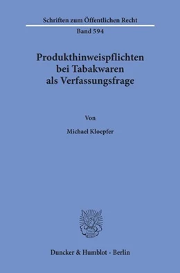 Abbildung von Kloepfer | Produkthinweispflichten bei Tabakwaren als Verfassungsfrage. | 1. Auflage | 1991 | beck-shop.de