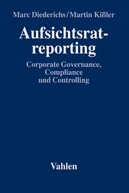 Abbildung von Diederichs / Kißler | Aufsichtsratreporting | 1. Auflage | 2008 | beck-shop.de