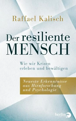 Abbildung von Kalisch | Der resiliente Mensch | 1. Auflage | 2017 | beck-shop.de