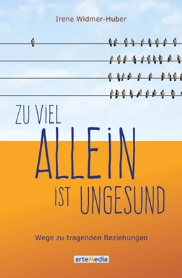 Abbildung von Widmer-Huber | Zu viel allein ist ungesund | 1. Auflage | 2018 | beck-shop.de