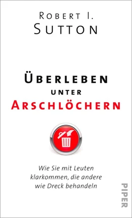 Abbildung von Sutton | Überleben unter Arschlöchern | 1. Auflage | 2018 | beck-shop.de