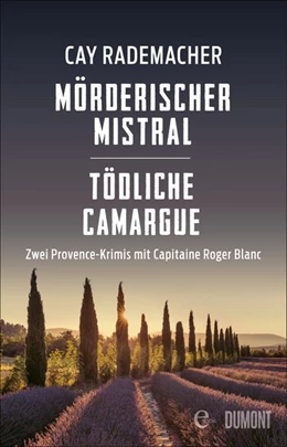 Abbildung von Rademacher | Mörderischer Mistral / Tödliche Camargue | 1. Auflage | 2018 | beck-shop.de