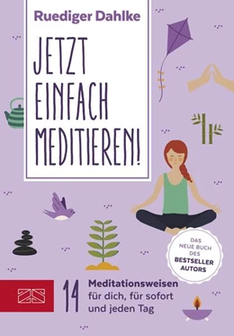 Abbildung von Dahlke | Jetzt einfach meditieren | 1. Auflage | 2018 | beck-shop.de