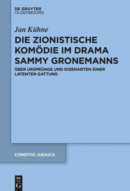 Abbildung von Kühne | Die zionistische Komödie im Drama Sammy Gronemanns | 1. Auflage | 2020 | 94 | beck-shop.de