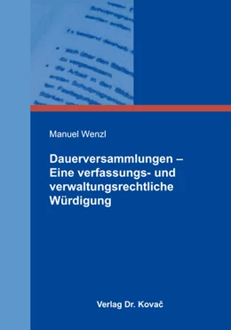 Abbildung von Wenzl | Dauerversammlungen – Eine verfassungs- und verwaltungsrechtliche Würdigung | 1. Auflage | 2018 | 407 | beck-shop.de