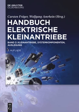 Abbildung von Amrhein / Fräger | Kleinantriebe, Systemkomponenten, Auslegung | 5. Auflage | 2021 | beck-shop.de