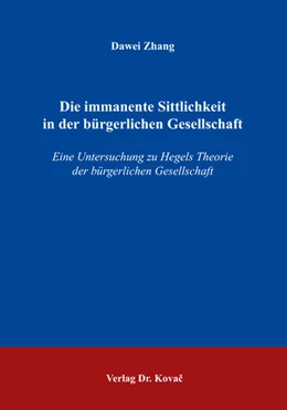 Abbildung von Zhang | Die immanente Sittlichkeit in der bürgerlichen Gesellschaft | 1. Auflage | 2018 | 141 | beck-shop.de