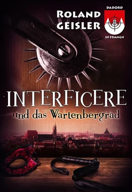 Abbildung von Geisler | Interficere und das Wartenbergrad | 1. Auflage | 2018 | beck-shop.de