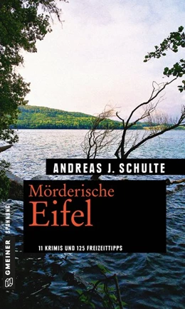 Abbildung von Schulte | Mörderische Eifel | 1. Auflage | 2018 | beck-shop.de
