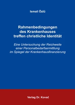 Abbildung von Özlü | Rahmenbedingungen des Krankenhauses treffen christliche Identität | 1. Auflage | 2018 | 22 | beck-shop.de