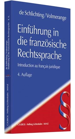 Abbildung von de Schlichting / Volmerange | Einführung in die französische Rechtssprache = Introduction au français juridique | 4. Auflage | 2018 | beck-shop.de