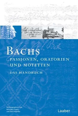 Abbildung von Emans / Hiemke | Bach-Handbuch, Band 3: Bachs Passionen, Oratorien und Motetten | 1. Auflage | 2009 | beck-shop.de